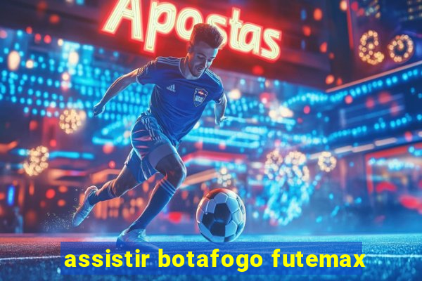 assistir botafogo futemax